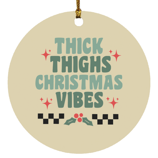 Thick Thighs Circle Ornament