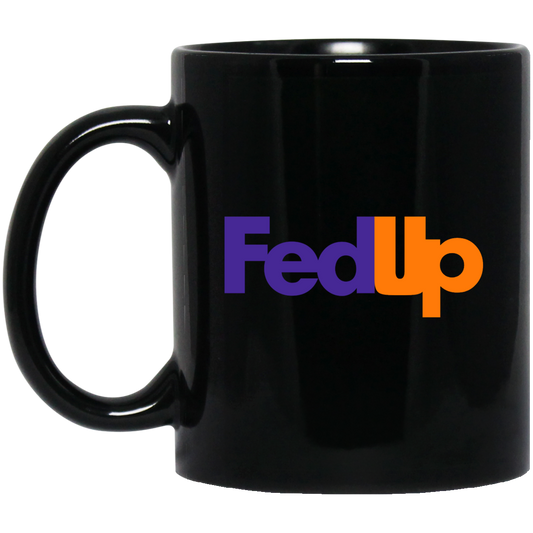 FedUp 11 oz. Black Mug