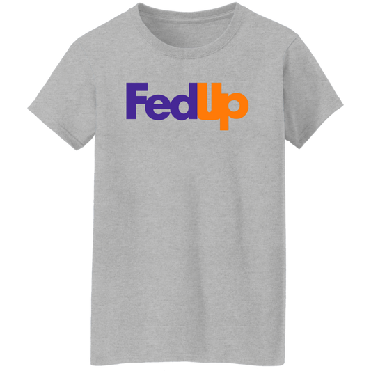 FedUp Ladies' 5.3 oz. T-Shirt