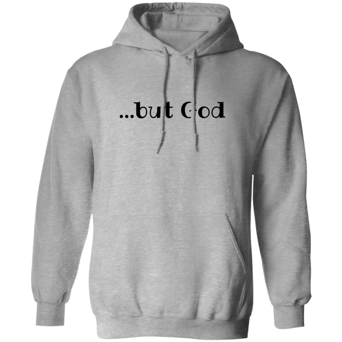 But God Pullover Hoodie