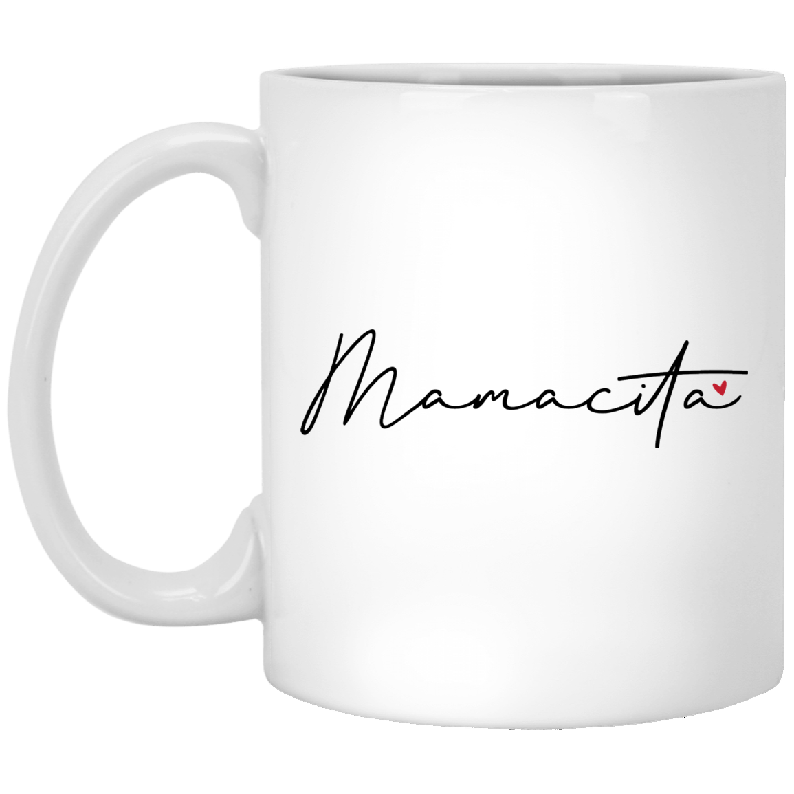 Mamacita 11 oz. White Mug