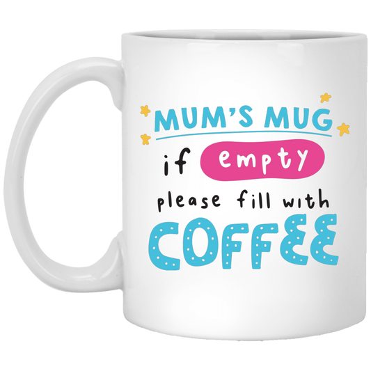 Moms Mug 11 oz. White Mug