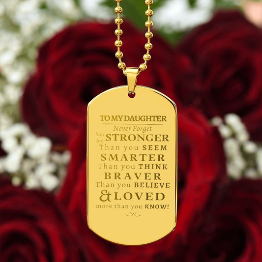 Daughter - Never Forget Dog Tag